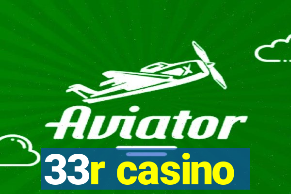 33r casino